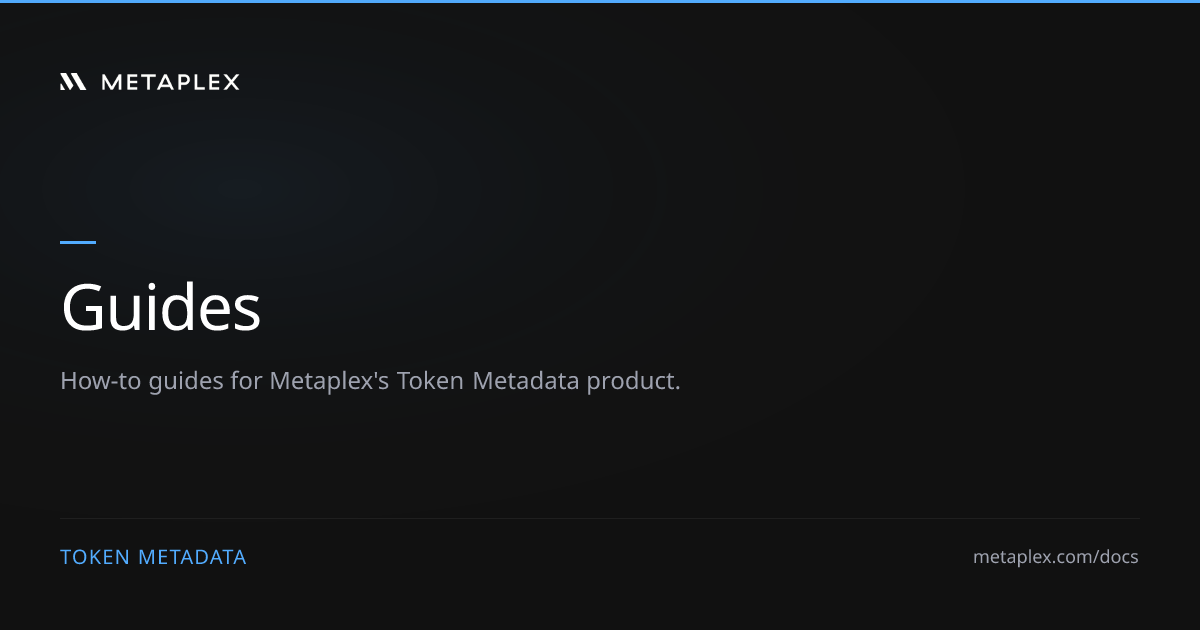Guides | Token Metadata