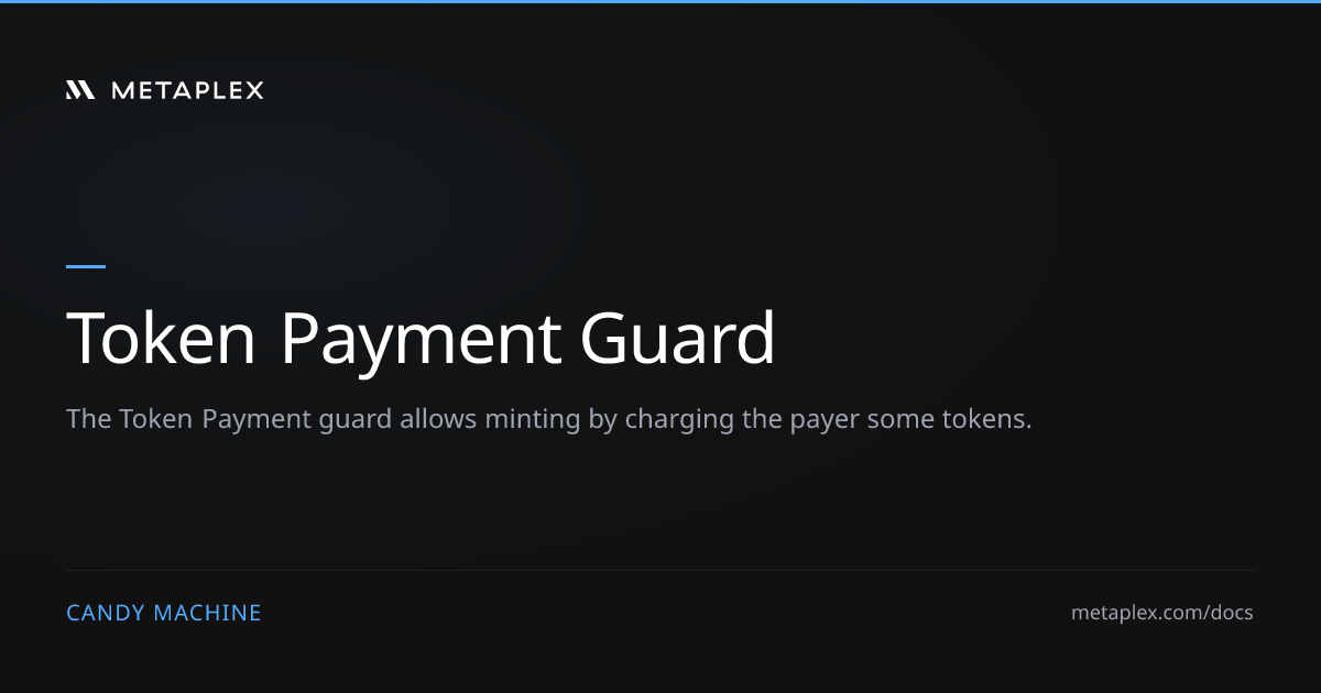 Token Payment Guard | Candy Machine