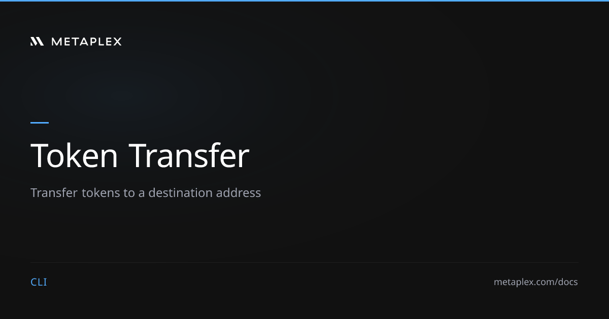 Token Transfer | Metaplex CLI