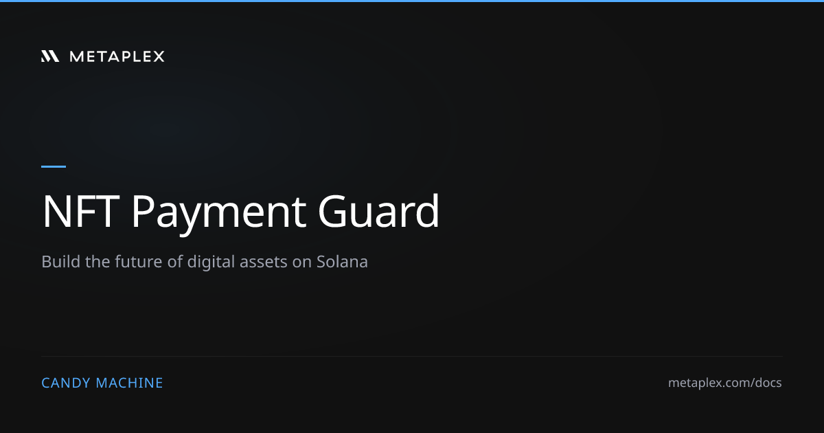 NFT Payment Guard | Candy Machine