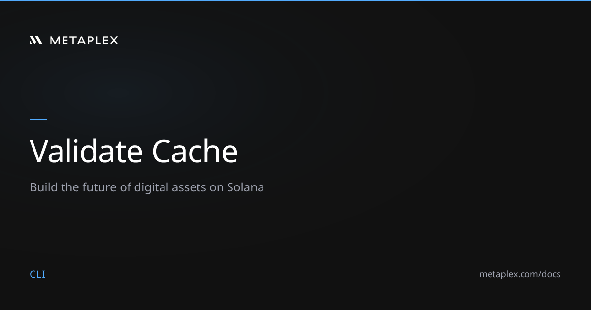 MPLX CLI - Validate Cache Command