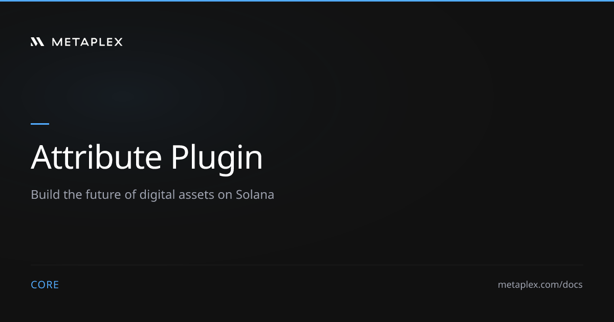 Attribute Plugin | Metaplex Core