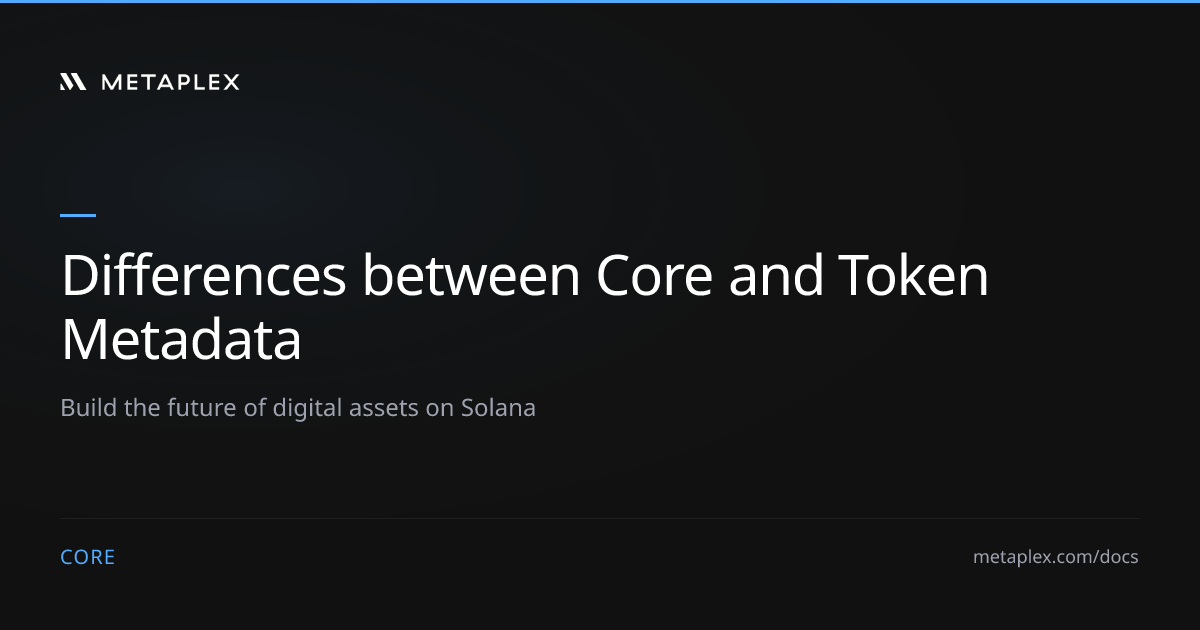 Core vs Token Metadata | Metaplex Core