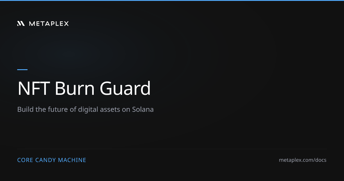 NFT Burn Guard - Burn NFT to Mint | Core Candy Machine