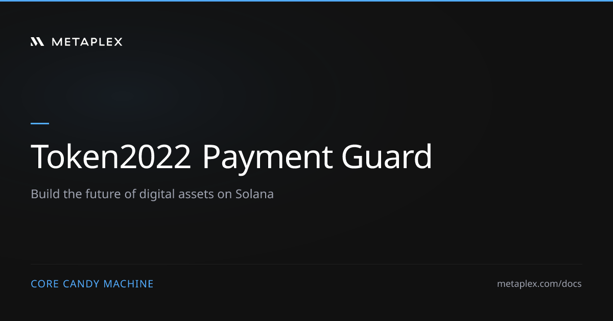 Token2022 Payment Guard | Core Candy Machine