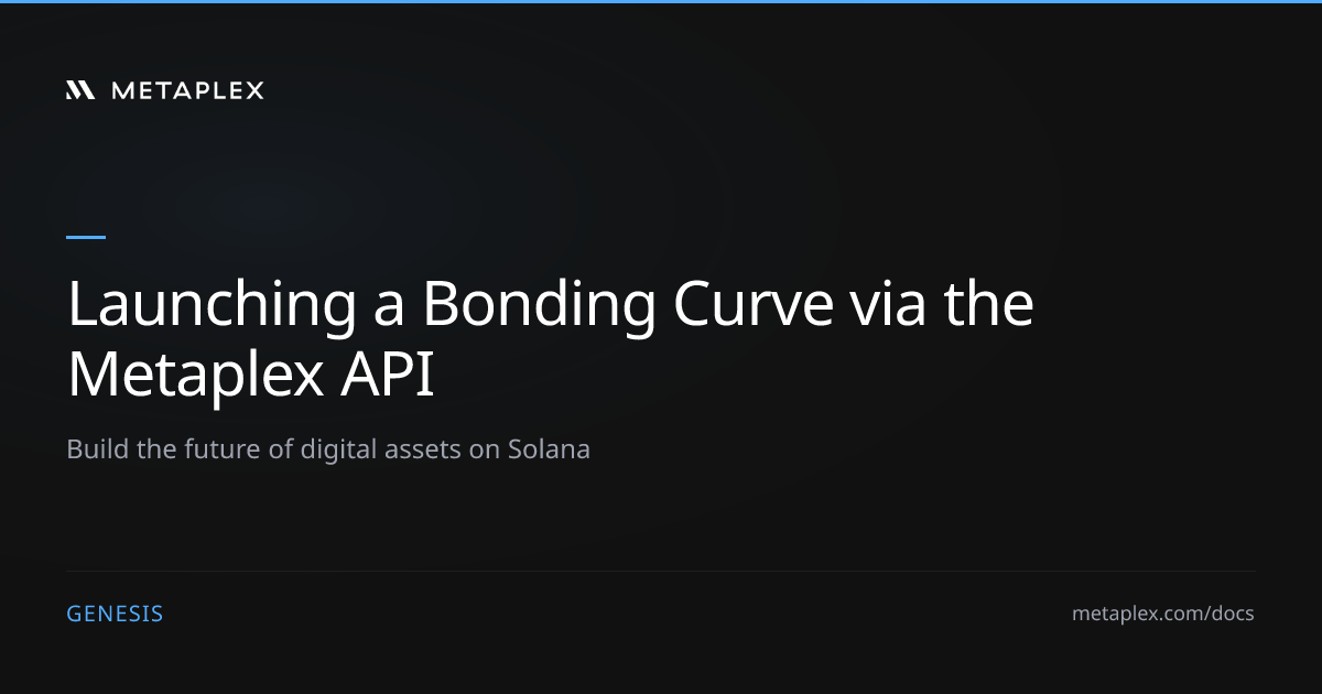 Launch a Bonding Curve Token via the Metaplex API | Genesis