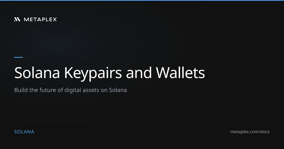 Solana Keypairs and Wallets | Wallet Security Guide